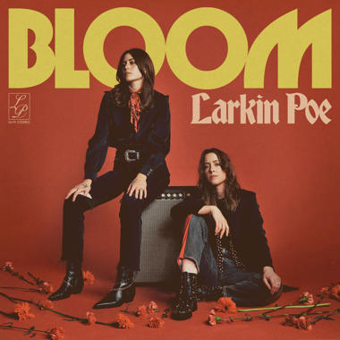 Larkin Poe -  Bloom